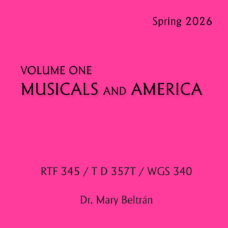 RTF 345 / TD 357T / WGS 340 - Musicals and America