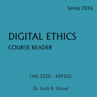 CMS 332D - Digital Ethics - Course Reader