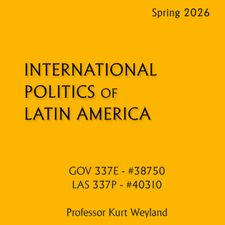 GOV 337E / LAS 337P - International Politics of Latin America