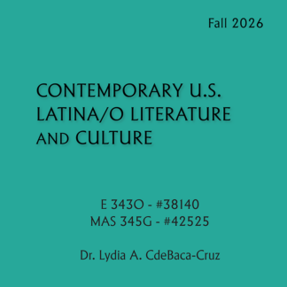 E 343O / MAS 345G - Contemporary U.S. Latina/o Literature and Culture