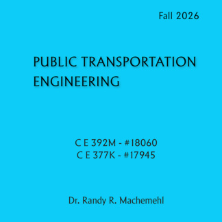 C E 392M / C E 377K - Public Transportation Engineering