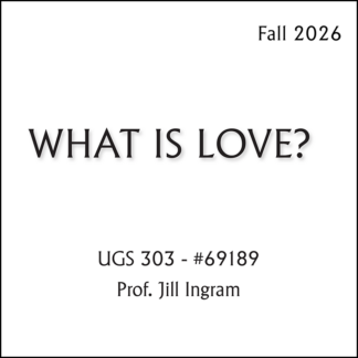UGS 303 - What is Love?