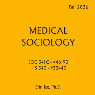 SOC 341C / H S 340 - Medical Sociology